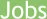 Jobs